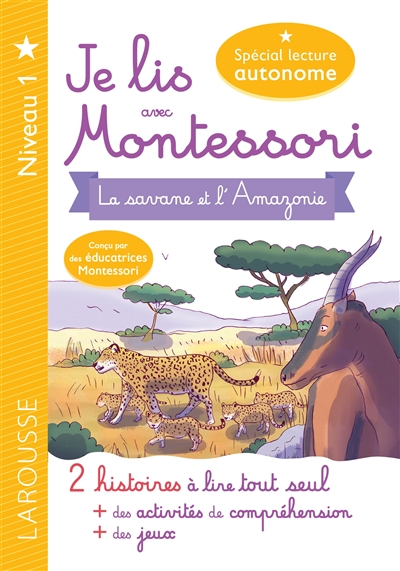 La savane et l'Amazonie : niveau 1 : 2 histoires à lire tout seul + des activités de compréhension +