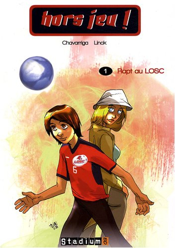 Hors jeu !. Vol. 1. Rapt au LOSC
