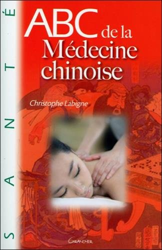 Abc de la médecine chinoise : les clés de l'énergie