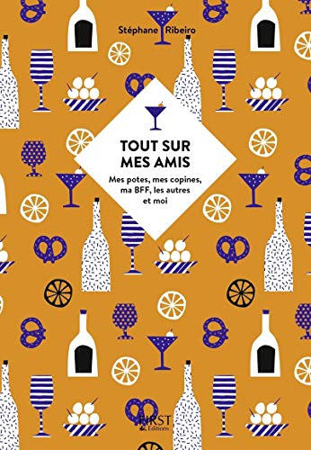 Tout sur mes amis : mes potes, mes copines, ma BFF, les autres et moi