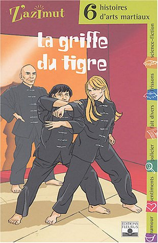 La griffe du tigre : 6 histoires d'arts martiaux
