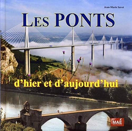 Les ponts d'hier et d'aujourd'hui