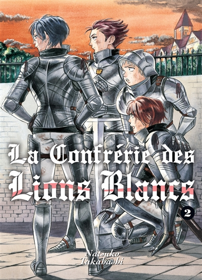 La confrérie des Lions blancs. Vol. 2