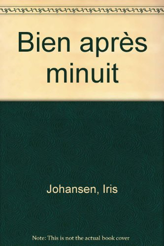 Bien après minuit