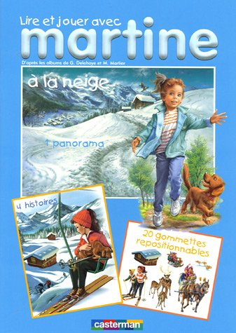 Lire et jouer avec Martine. Vol. 6. A la neige
