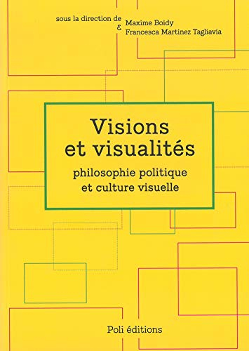 Visions et visualités : philosophie politique et culture visuelle