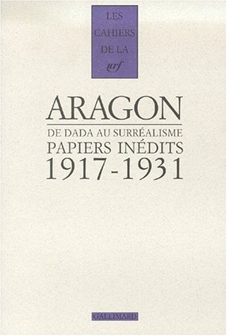 Papiers inédits : de Dada au surréalisme, 1917-1931