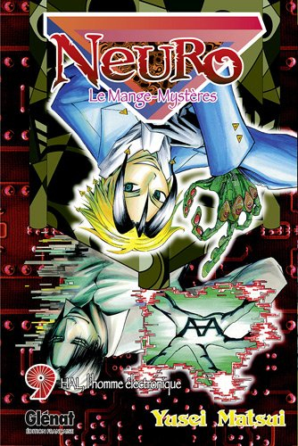 Neuro : le mange-mystères. Vol. 9. HAL, l'homme électronique