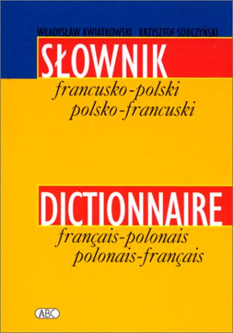 Dictionnaire Francais-Polonais/Polonais-Francais