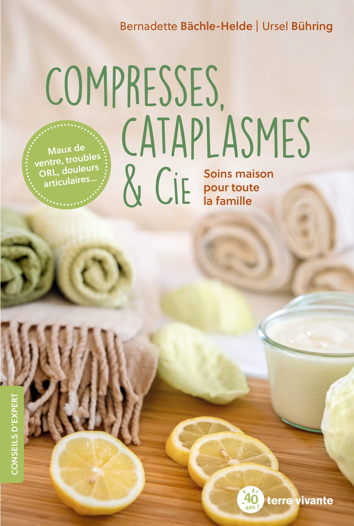 Compresses, cataplasmes & Cie : soins maison pour toute la famille