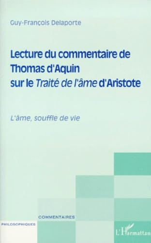Lecture du commentaire de Thomas d'Aquin sur le Traité de l'âme d'Aristote : l'âme, souffle de vie