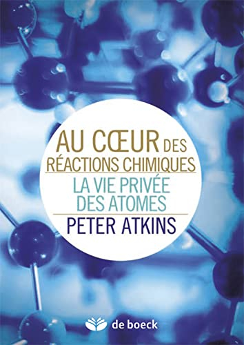 Au coeur des réactions chimiques : la vie privée des atomes