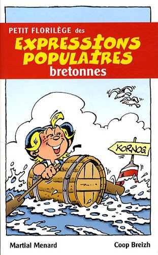 Petit florilège des expressions populaires bretonnes