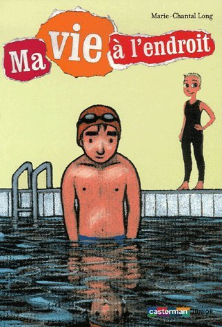 Ma vie à l'endroit