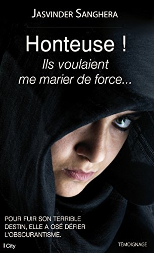 Honteuse ! : ils voulaient me marier de force...