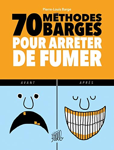 70 méthodes barges pour arrêter de fumer