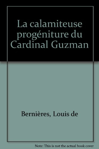 La calamiteuse progéniture du cardinal Guzman