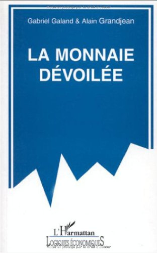 La monnaie dévoilée