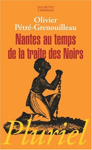 Nantes au temps de la traite des Noirs
