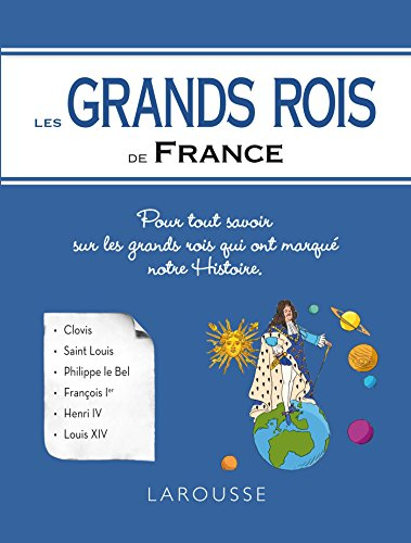 Les grands rois de France