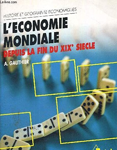 l'économie mondiale depuis la fin du xixe siècle