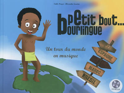 Petit Bout... bourlingue : un tour du monde en musique