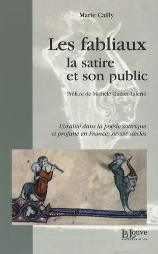 Les fabliaux, la satire et son public : l'oralité dans la poésie satirique et profane en France, XII
