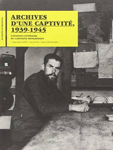 Archives d'une captivité, 1939-1945 : l'évasion littéraire du capitaine Mongrédien