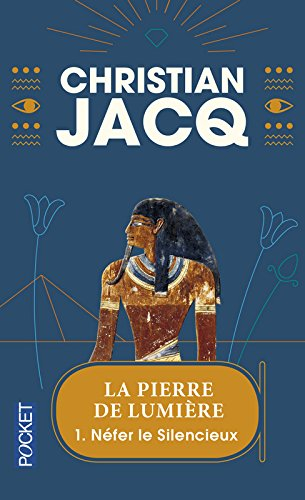 La pierre de lumière. Vol. 1. Nefer le silencieux