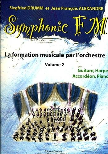 Symphonic FM - Vol. 2 : Elève : Guitare, Harpe, Acc. et Piano