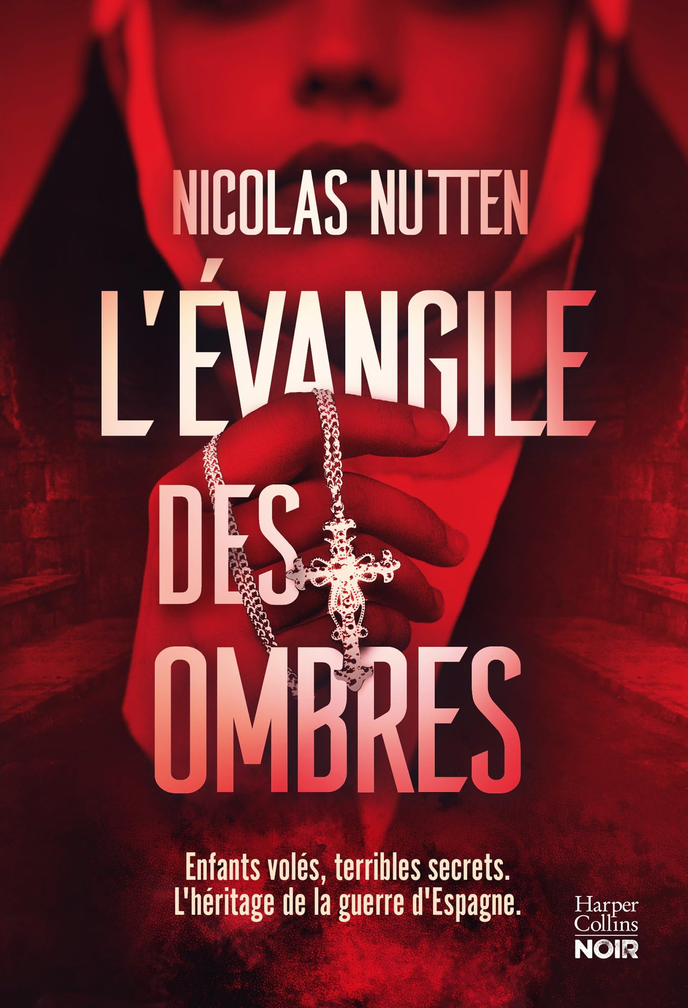 L'évangile des ombres: Bébés volés, secrets familiaux : un polar historique poignant sur les ombres