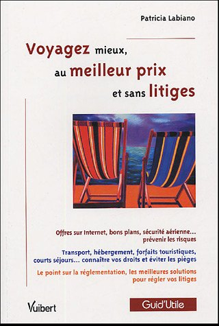 Voyager mieux, au meilleur prix et sans litiges