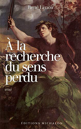 A la recherche du sens perdu