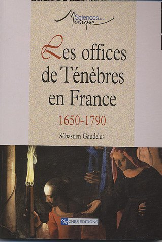 Les offices de ténèbres en France, 1650-1790
