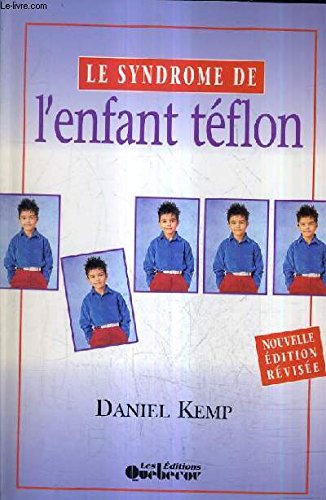 le syndrome de l'enfant téflon