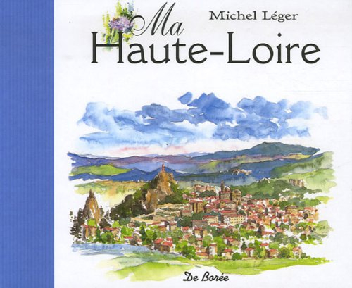 Ma Haute-Loire : petits bonheurs d'un peintre