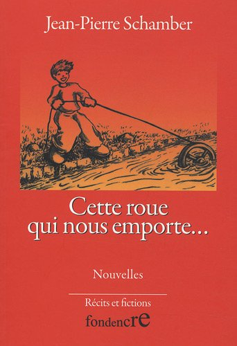 Cette roue qui nous emporte...