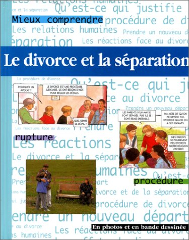Le divorce et la séparation