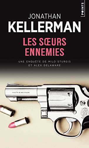 Les soeurs ennemies : une enquête de Milo Sturgis et Alex Delaware