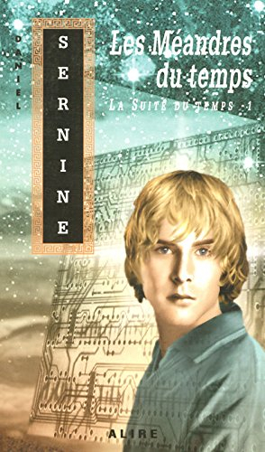 la suite du temps, tome 1 : les méandres du temps