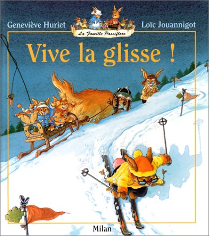 La famille Passiflore. Vive la glisse !