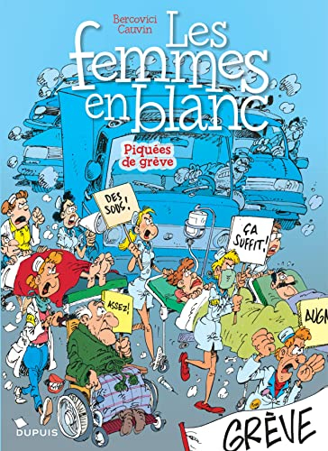 Les femmes en blanc. Vol. 9. Piquées de grève