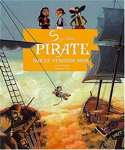 Si j'étais... pirate sur le Vengeur noir