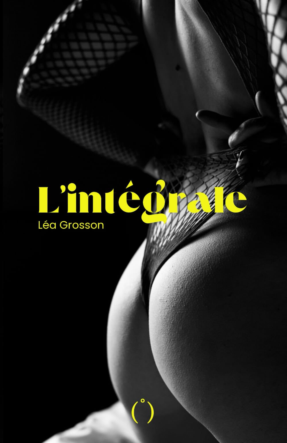 L'intégrale, Tome (I), Tome (II), Tome (III): Je laisserai le lit défait, avec l'odeur de tes caress