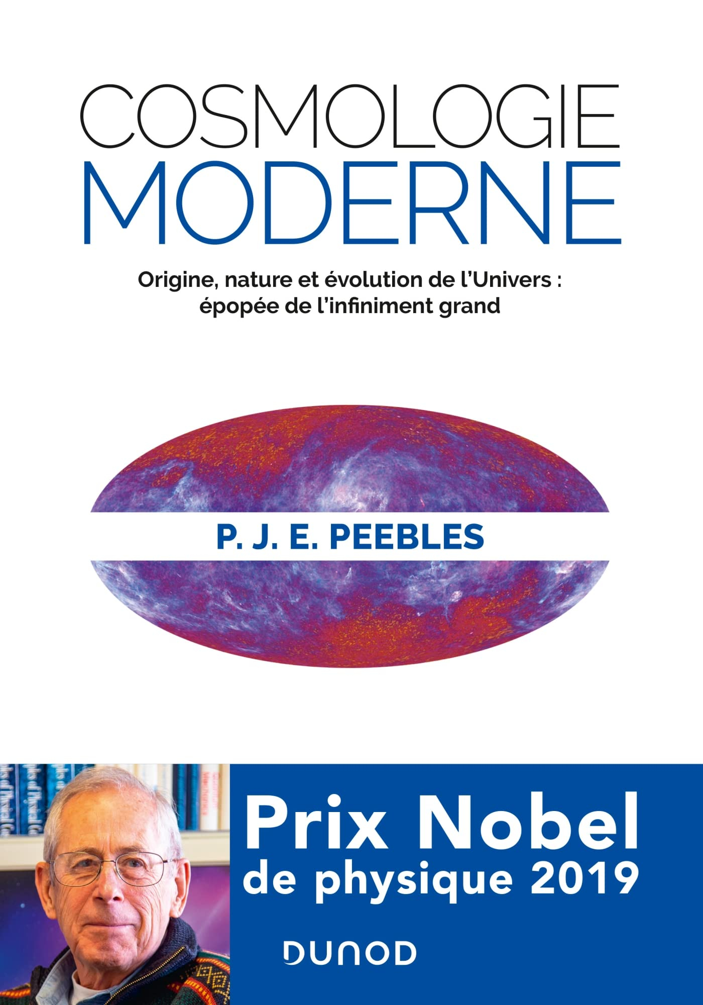 Cosmologie moderne : origine, nature et évolution de l'Univers : épopée de l'infiniment grand