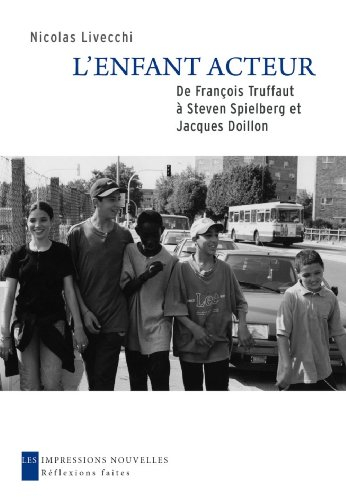 L'enfant acteur : de François Truffaut à Steven Spielberg et Jacques Doillon