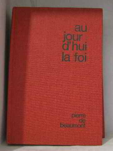 Aujourd'hui la foi