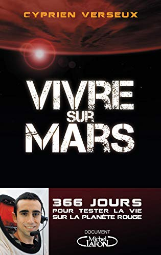 Vivre sur Mars : 366 jours pour tester la vie sur la planète rouge