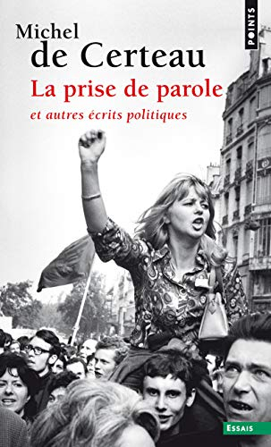 La prise de parole : et autres écrits politiques