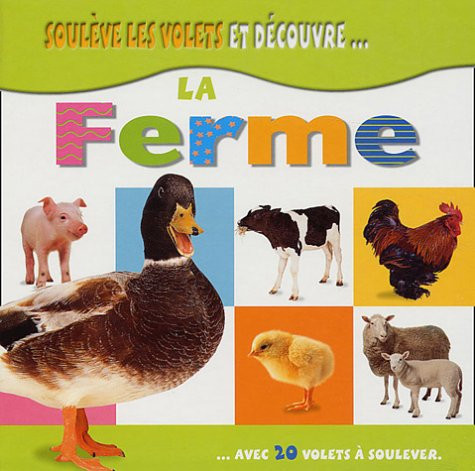 Soulève les volets et découvre la ferme : avec 20 volets à soulever